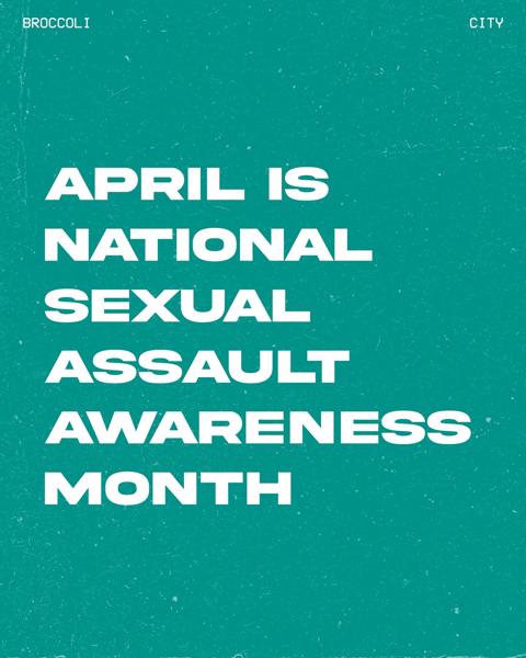 April is Sexual Assault Awareness Month.
Sexual violence impacts all communities