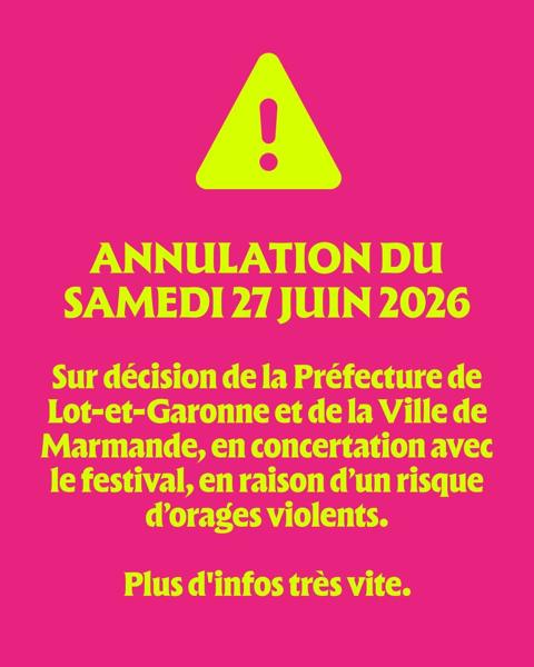 โ ๏ธ ANNULATION DU SAMEDI 27 JUIN 2026
Sur dรฉcision de la Prรฉfecture de Lot-et-Ga